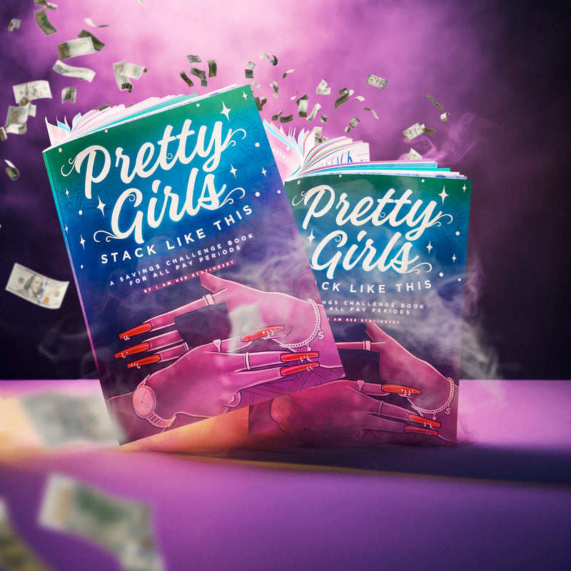 Pretty Girls Stack Like This Book- (Over $84,000 worth of saving challenges)